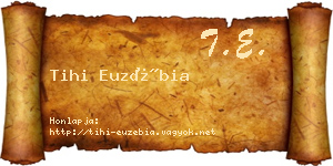 Tihi Euzébia névjegykártya